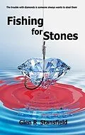 E-Book (epub) Fishing for Stones von Glen R Stansfield