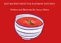 E-Book (epub) Red Recipes from the Rainbow Kitchen von Stacey Haber