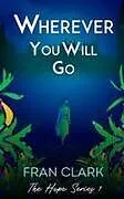 Kartonierter Einband Wherever You Will Go von Fran Clark