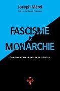 Couverture cartonnée Fascisme et Monarchie de Joseph Mérel