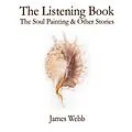 E-Book (epub) The Listening Book von James Webb