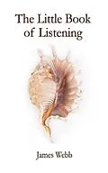 E-Book (epub) The Little Book of Listening von James Webb