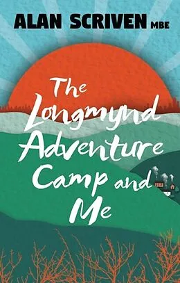 E-Book (epub) The Longmynd Adventure Camp and Me von Alan Scriven
