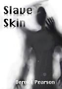 Kartonierter Einband Slave Skin von Derek E Pearson