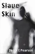 E-Book (epub) Slave Skin von Derek E Pearson