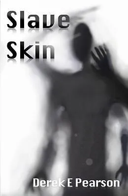 E-Book (epub) Slave Skin von Derek E Pearson