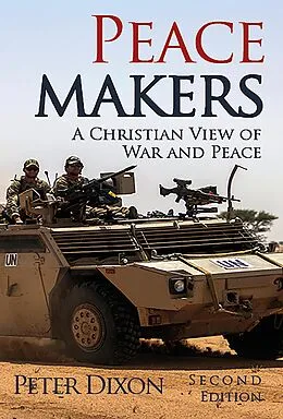 E-Book (epub) Peacemakers: A Christian View of War and Peace von Peter Dixon
