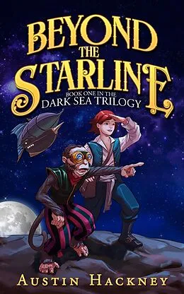 E-Book (epub) Beyond the Starline: Book One in the Dark Sea Trilogy (Volume 1) von Austin Hackney
