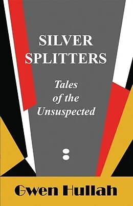 E-Book (epub) Silver Splitters von Gwen Hullah