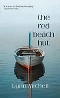 E-Book (epub) The Red Beach Hut von Lynn Michell