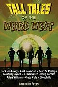 E-Book (epub) Tall Tales Of The Weird West von Jackson Lowry