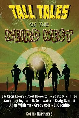 E-Book (epub) Tall Tales Of The Weird West von Jackson Lowry