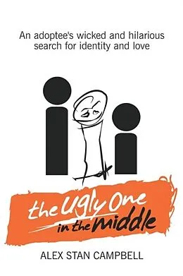 E-Book (epub) The Ugly One in the Middle von Alex Stan Campbell