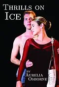 E-Book (epub) Thrills on Ice von Aurelia Osborne