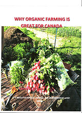 eBook (epub) Why Organic Farming is Great for Canada de Leroy A. Brown