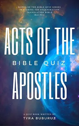 E-Book (epub) Acts of the Apostles Bible Quiz (Books of the Bible Quiz Series, #3) von Tyra Buburuz