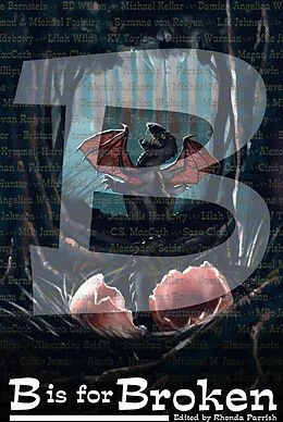 E-Book (epub) B is for Broken (Alphabet Anthologies, #2) von Brittany Warman, Simon Kewin, Beth Cato