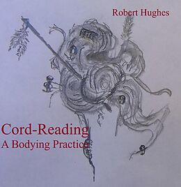 E-Book (epub) Cord-Reading, A Bodying Practice von Robert Hughes