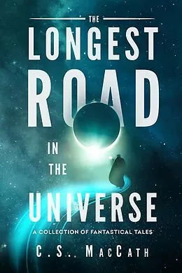 E-Book (epub) The Longest Road in the Universe von C. S. Maccath