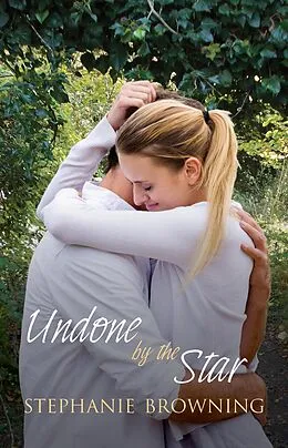E-Book (epub) Undone by the Star von Stephanie Browning