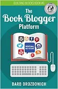 E-Book (epub) The Book Blogger Platform 2nd Edition von Barb Drozdowich