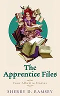 E-Book (epub) The Apprentice Files von Sherry D. Ramsey