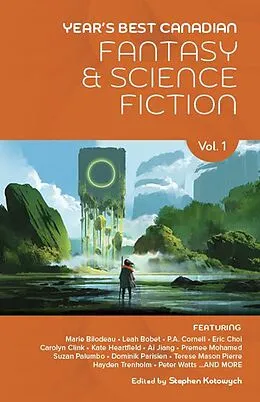 E-Book (epub) Year's Best Canadian Fantasy and Science Fiction: Volume One von Stephen Kotowych
