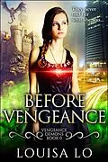 E-Book (epub) Before Vengeance (Vengeance Demons Book 0 Novella) von Louisa Lo