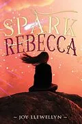 E-Book (epub) Spark Rebecca von Joy Llewellyn