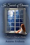 E-Book (epub) In Search of Oneness: A Memoir of Hope and Healing von Annette Erickson