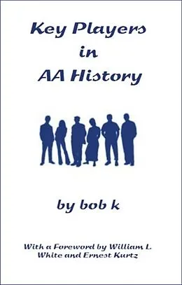 E-Book (epub) Key Players in AA History von Bob K