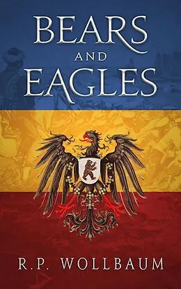 E-Book (epub) Bears and Eagles von R. P. Wollbaum