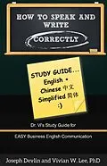 E-Book (epub) How to Speak and Write Correctly: Study Guide (English + Chinese Simplified) von Vivian W Lee
