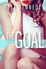 E-Book (epub) The Goal von Elle Kennedy