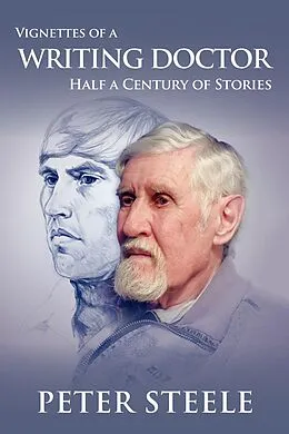 E-Book (epub) Vignettes of a Writing Doctor von Peter Steele