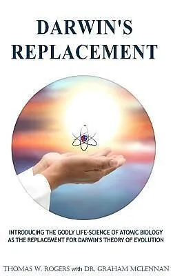 E-Book (epub) DARWIN'S REPLACEMENT von Thomas W. Rogers, Graham McLennan