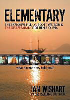 Elementary: The Explosive File on Scott Watson and the Disappearance of Ben & Olivia - What Haven't They Told You?