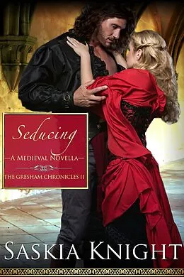 E-Book (epub) Seducing His Lady: A Medieval Romance von Saskia Knight