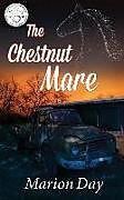 Kartonierter Einband The Chestnut Mare von Marion Day