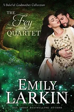 E-Book (epub) The Fey Quartet von Emily Larkin