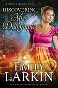 E-Book (epub) Discovering Miss Dalrymple von Emily Larkin