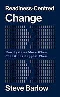 E-Book (epub) Readiness-Centred Change von Steve Barlow