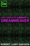 E-Book (epub) How to Create a Website in Dreamweaver von Robert Lasky-Davison