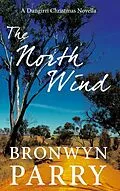 E-Book (epub) The North Wind (Dungirri, #4) von Bronwyn Parry