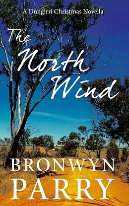 E-Book (epub) The North Wind (Dungirri, #4) von Bronwyn Parry