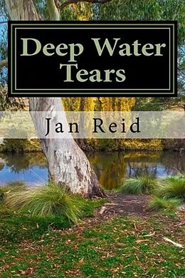 E-Book (epub) Deep Water Tears: Book 1 The Dreaming Series von Jan Reid
