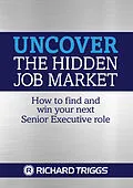 E-Book (epub) Uncover the Hidden Job Market von Richard Triggs