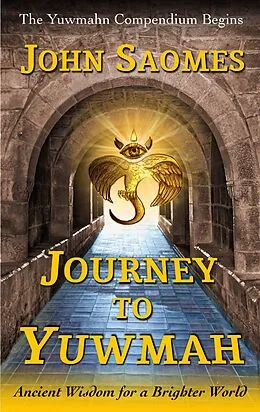 E-Book (epub) Journey to Yuwmah von John Saomes