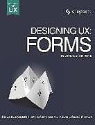 Kartonierter Einband Designing Ux: Forms von Jessica Enders
