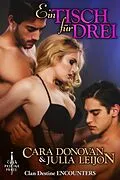 E-Book (epub) Ein Tisch Fur Drei von Cara Donovan, Julia Leijon